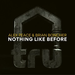 Alex Peace & Brian Boncher - Nothing Like Before