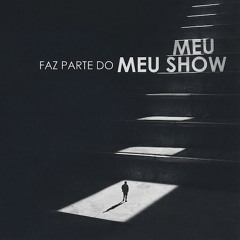 faz parte do meu show