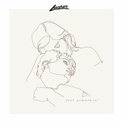 Loréan - Feel Somethin'