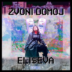 ELI$EVA - ZVONI DOMOJ