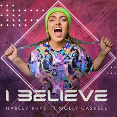 I Believe - Harley Rhys Ft Molly Gaskell - Radio Edit