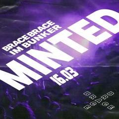 _minted Set Recording | Brace Brace im Bunker | Berlin 03/16/2024