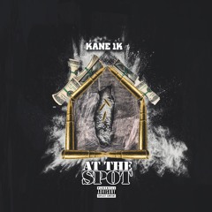 Kane x At The Spot