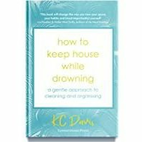 Stream (PDFDownload) How to Keep House While Drowning A gentle