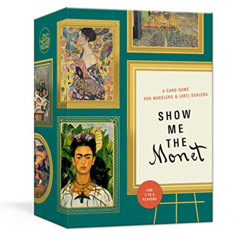 Get PDF 💜 Show Me the Monet: A Card Game for Wheelers and (Art) Dealers by  Thomas W