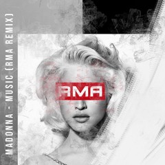 Madonna - Music (RMA Remix)