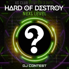 Hard Of Destroy - Next Level 03.04.20 Dj Contest by HC Instructor