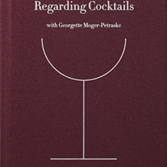 [READ] EBOOK 📒 Regarding Cocktails (From Legendary Bartender, Sasha Petraske) by  Sa