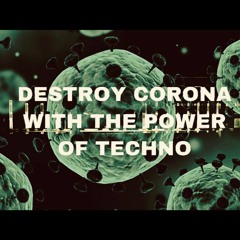 Corona ist Krass_Techno ist Krasser