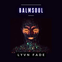 Balmsoul [Melodic Techno / Progressive House]