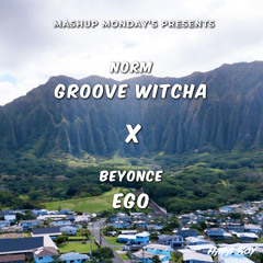 Groove Witcha x Ego (Hapa Boy Mashup)