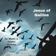 Jesus Of Galilee