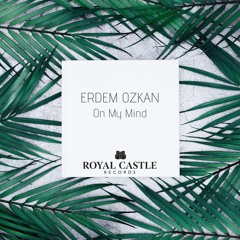 Erdem Ozkan - On My Mind (Radio Mix)