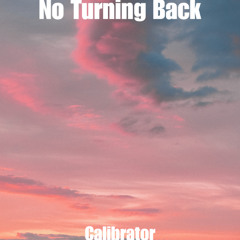 No Turning Back
