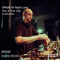 ØRGIE 4-5 | ØRGIE ALL NIGHT LONG