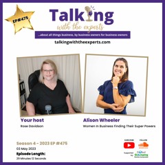 2023 EP475 Alison Wheeler - Women In Business Finding Their Super Powers