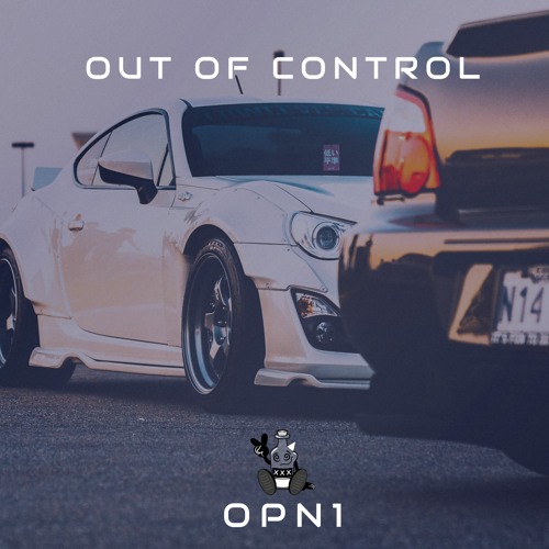 Stream OUT OF CONTROL by OPN1 | Listen online for free on SoundCloud