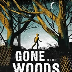DOWNLOAD EPUB 📔 Gone to the Woods by  Gary Paulsen [EBOOK EPUB KINDLE PDF]