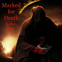 MARKED FOR DEATH..Original,  By Rob Fury