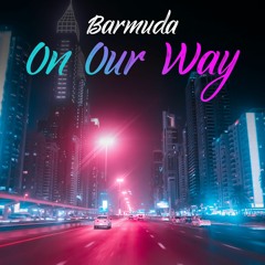 Barmuda - On Our Way
