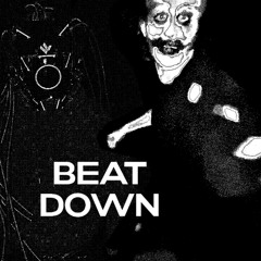 BEAT DOWN W/ BVRBS [FREE DL]