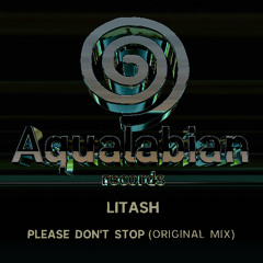 Litash - Please Don`t Stop (Original Mix)
