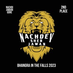 Nachde Sher Jawan (NSJ) @ Bhangra In The Falls 2023 | SEGMENTS | Second Place