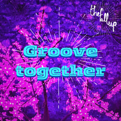 Groove together