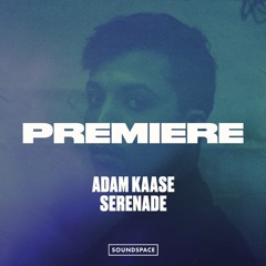 Premiere: Adam Kaase - Serenade [Fresco]