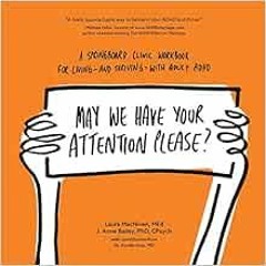 Get [EPUB KINDLE PDF EBOOK] May We Have Your Attention Please?: A Springboard Clinic Workbook for Li