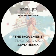 ZEYD - "The Movement" ( ZEYD remix)