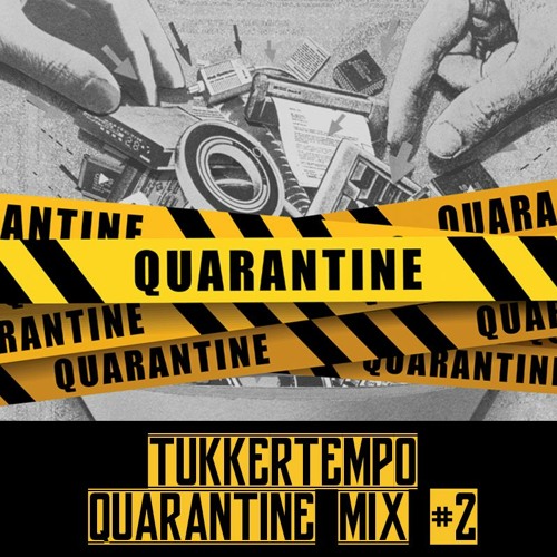 Quarantine Uptempo Mix #2 by TukkerTempo
