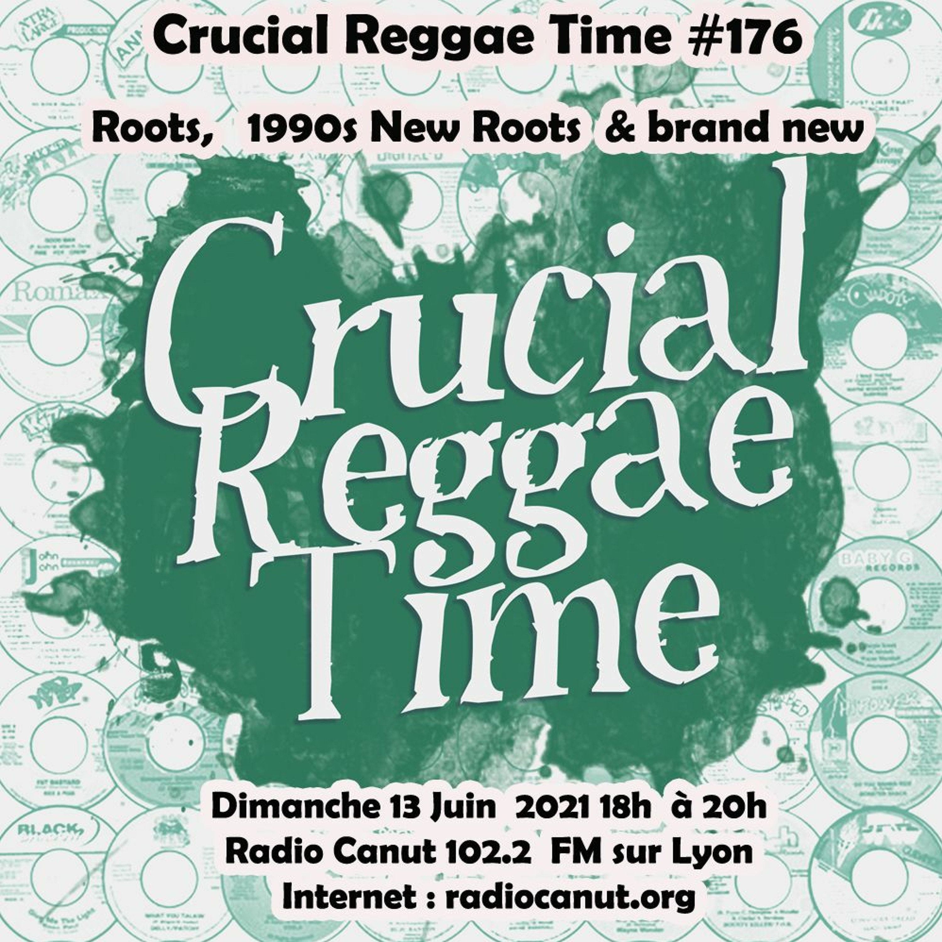 Crucial Reggae Time #176 13062021  Roots + New Roots 1995 - 2000+ Brand New 2 Heures