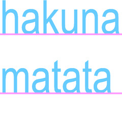 0906 hakuna matata