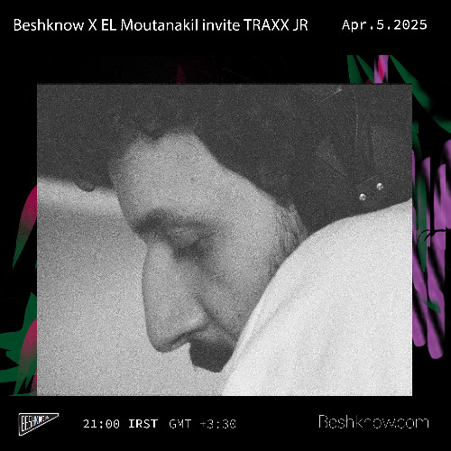Beshknow X EL Moutanakil Invite Traxx JR