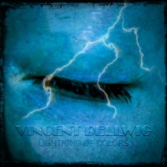 Vincent Dellwig - Lightning Of Colours