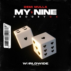 Demi Mulla - My Nine Prod By GX