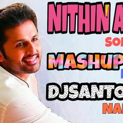 NITHIN Mashup Mix DjSantosh Narsingi