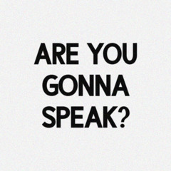 Are You Gonna Speak? (feat. St Francis Hotel)
