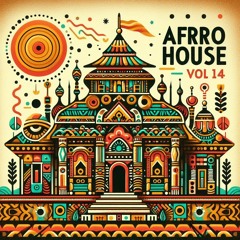 Afro House Vol.14 (Warm up - Vip session)