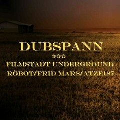 Dubspann (RÖBOT/Frid Mars/atze187)