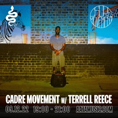 Cadre Movement w/ Terrell Reece - Aaja Channel 1 - 09 12 22