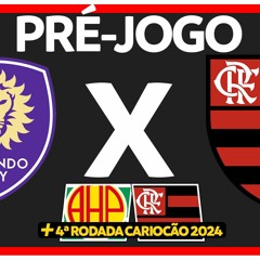 ORLANDO CITY X FLAMENGO - PRÉ-JOGO: FC SERIES - PORTUGUESA X FLAMENGO | CARIOCÃO 2024