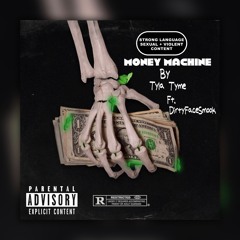 Money Machine By Tyla Tyme Ft. DirtyFaceSmook
