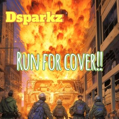 DSparkz  (Run for cover)
