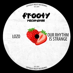 Lozo - Our Rhythm Is Strange (Free Download)