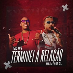 MC's w7&Menor ZL terminei a relação