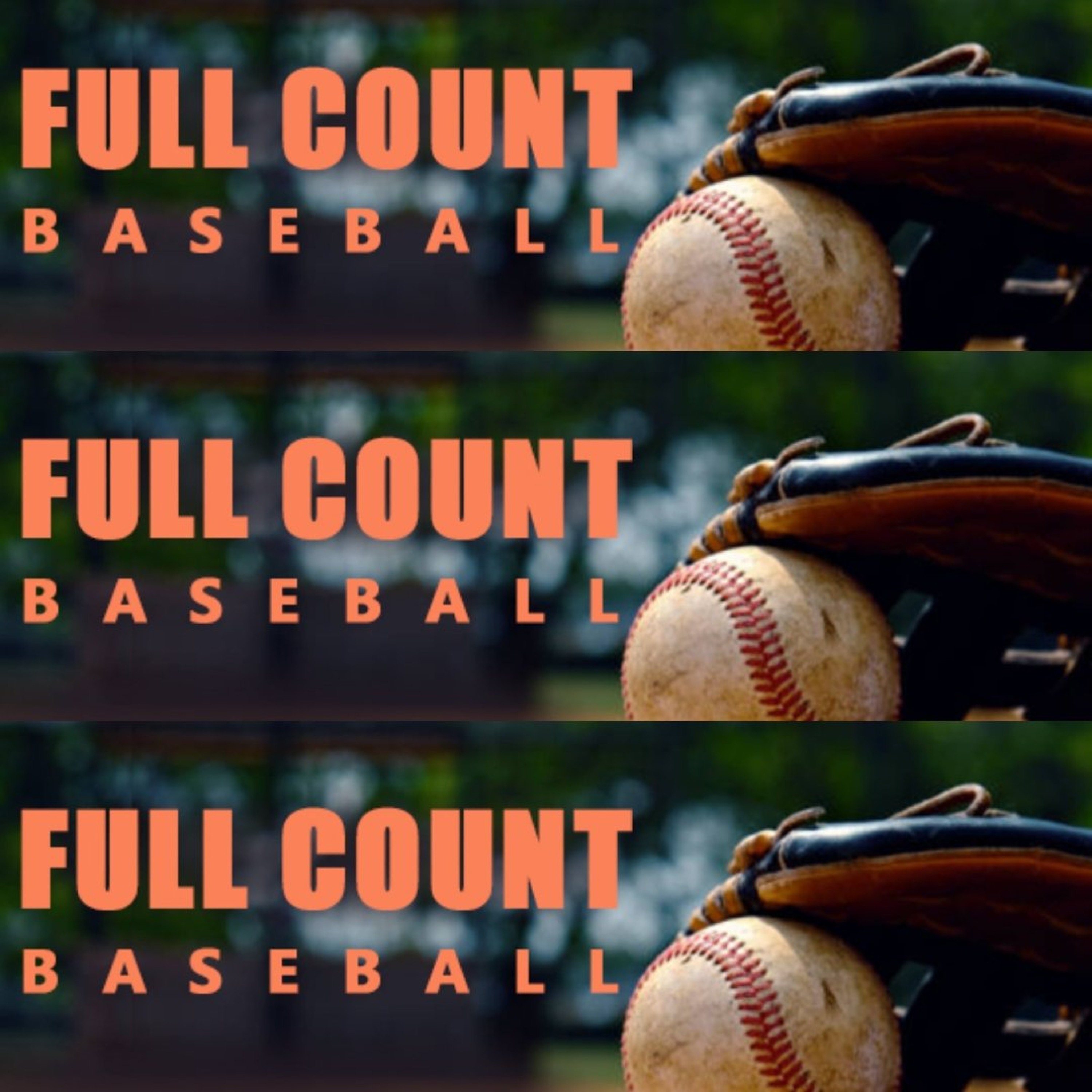 Friday, July 17:Full Count Baseball episode artwork