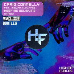 Craig Connelly Feat Megan McDuffee - Keep Me Believing (WanCluster Bootleg)