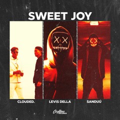 Clouded., Levis Della & Sanduú – Sweet Joy